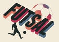 Futsal poster, logo, emblem design with ball and player. Vector illustration.
